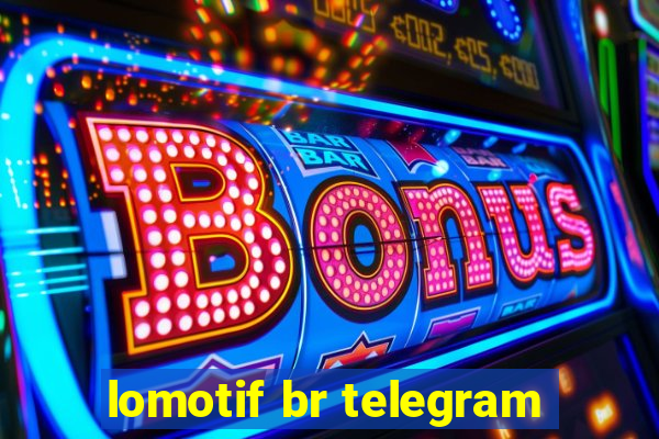 lomotif br telegram